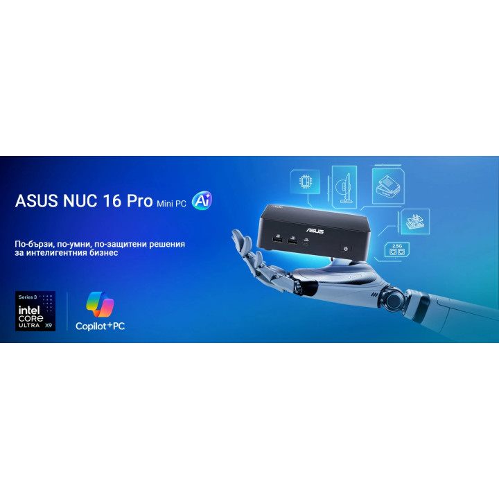 Мини компютър ASUS NUC 16 PRO RNUC16GDKW96C002, Intel Core Ultra 9 378H, Intel Arc B390, 32GB LPDDR5-8533, без SSD, Wi-Fi 7 - 90